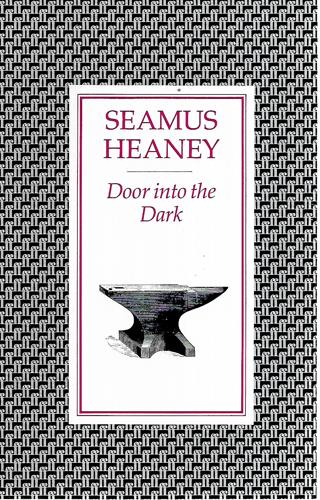 Door Into The Dark by Seamus Heaney