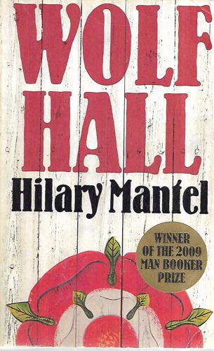 Wolf Hall by Hilary Mantel