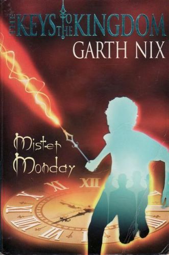 Mister Monday by Garth Nix