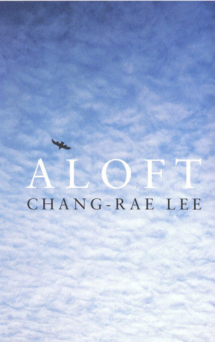 Aloft by Chang-Rae Lee