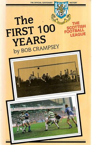 First 100 Years by Bob Crampsey and Robert A. Crampsey