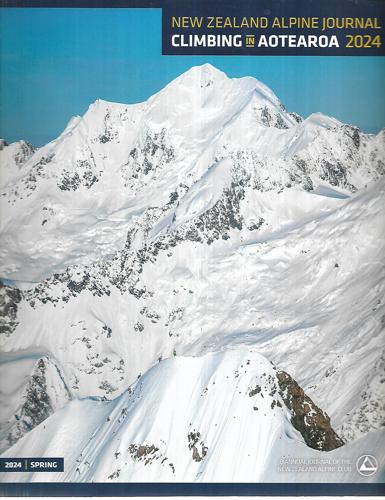 New Zealand Alpine Journal - Climbing in Aotearoa 2024 by Tom Hoyle