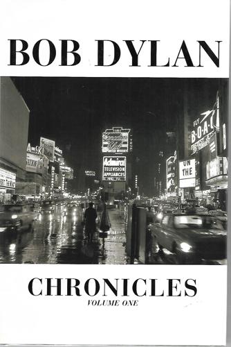 Chronicles, Volume 1 by Bob Dylan