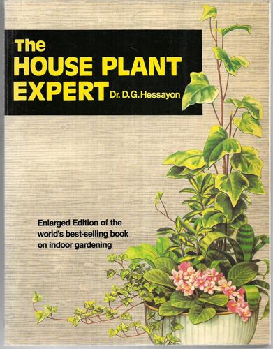 The House Plant Expert by D. G. Hessayon
