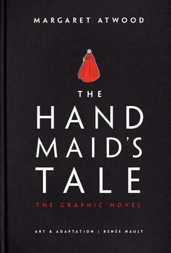 The Handmaid's Tale (Graphic Novel) A Novel by Margaret Atwood
