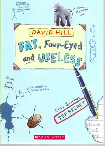 Fat, Four-Eyed And Useless by David Hill