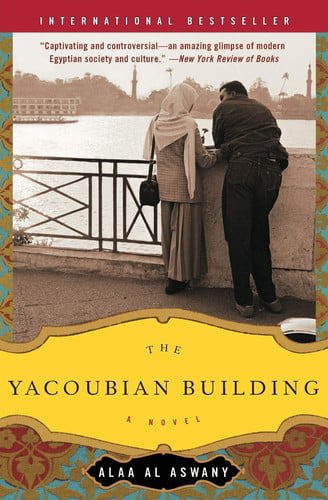 The Yacoubian Building: A Novel by Alaa Al Aswany