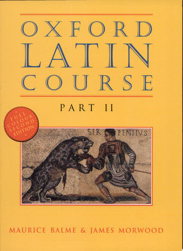 Oxford Latin Course - Part II by Maurice Balme and James Morwood