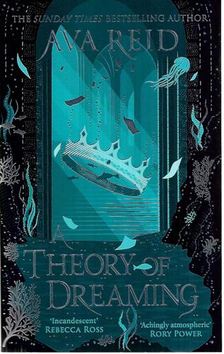 A Theory Of Dreaming by Ava Reid