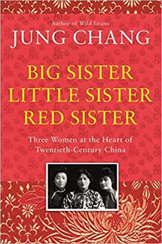 Big Sister, Little Sister, Red Sister  by Jung Chang