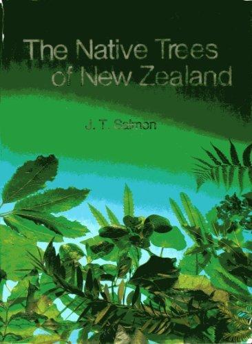 The Native Trees Of New Zealand by J. T. Salmon
