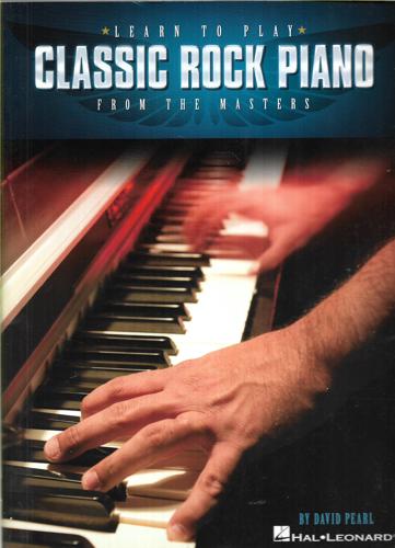 Learn To Play Classic Rock Piano From The Masters by David Pearl