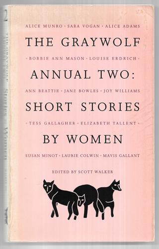 The Graywolf Annual Two: Short Stories By Women by Scott Walker