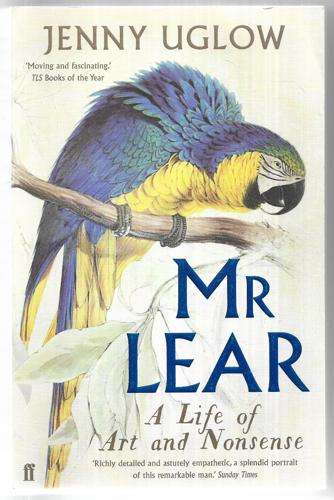 Mr Lear A Life Of Art And Nonsense by Jenny Uglow