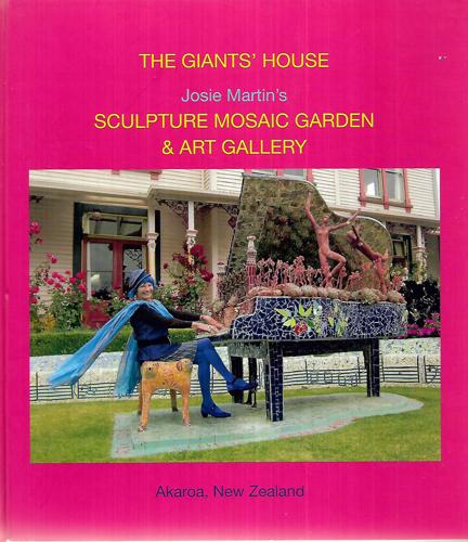 The Giant's House: Sculpture Mosaic Garden & Art Gallery by Josie Martin and Jennifer Maxwell
