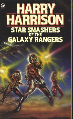Star Smashers Of The Galaxy Rangers by Harry Harrison