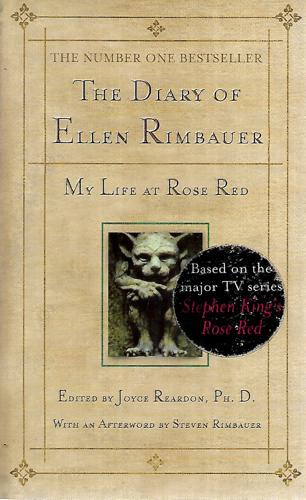 The Diary Of Ellen Rimbauer: My Life At Rose Red by Joyce Reardon