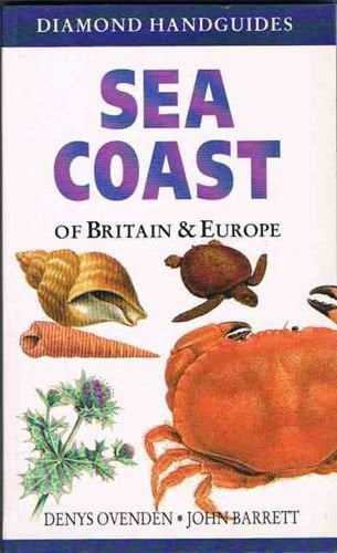 Sea Coast Of Britain And Europe by John Henry Barrett and Denys Ovenden