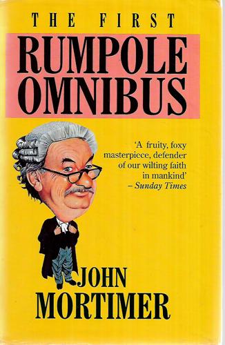 The First Rumpole Omnibus by John Mortimer