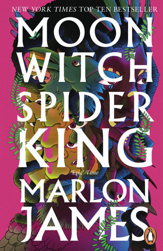 Moon Witch, Spider King Dark Star Trilogy 2 by Marlon James
