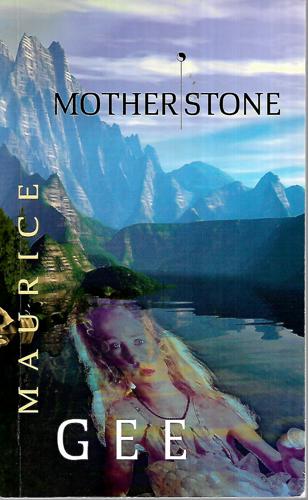 Motherstone by Maurice Gee