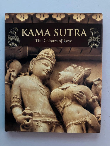 Kama Sutra - The Colours Of Love by Ashrani Mathur