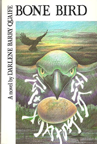 Bone Bird by Darlene Barry Quaife