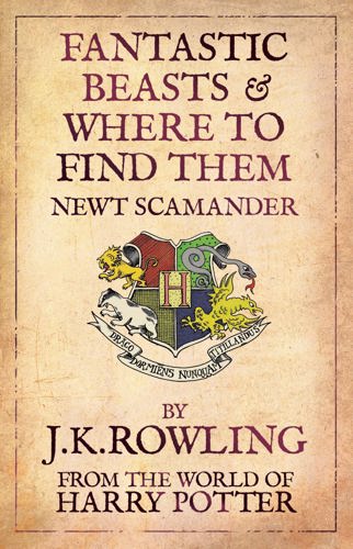 Fantastic Beasts And Where To Find Them (Hogwarts Library Books)- 2009 Edition by J.K. Rowling