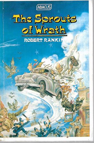 The Sprouts Of Wrath by Robert Rankin