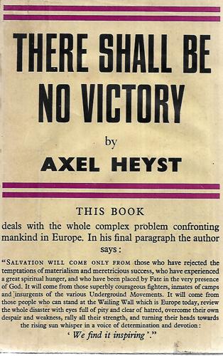 There Shall Be No Victory: Diary Of A European by Axel Heyst