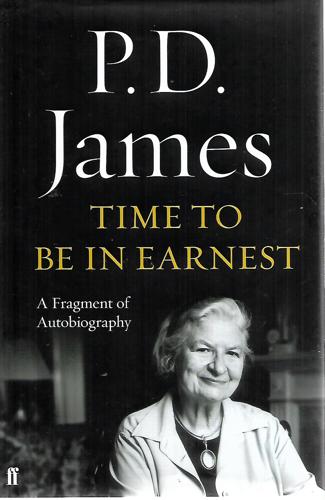 Time To Be In Earnest by P. D. James