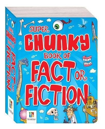 Super Chunky Book Of Fact Or Fiction by Bill Condon and Ben Ripley and Claire Saxby