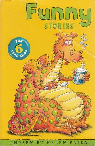 Funny Stories For Six Year Olds by Helen Paiba