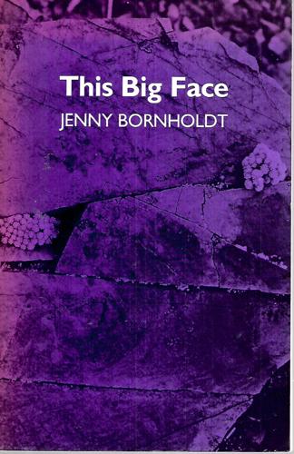 This Big Face by Jenny Bornholdt