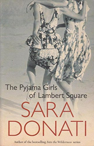 The Pyjama Girls Of Lambert Square by Sara Donati and Rosina Lippi