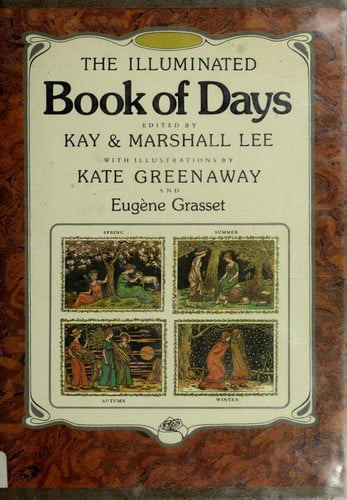 The Illuminated Book Of Days by Eugene Grasset and Kate Greenaway and Kay Lee and Marshall Lee