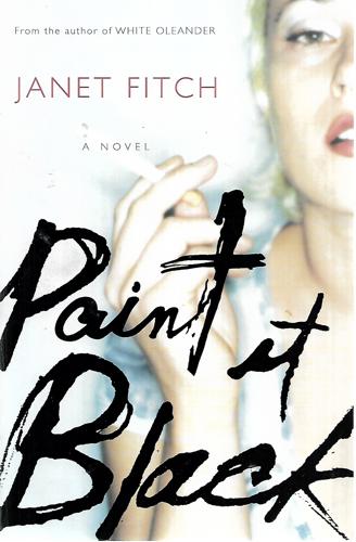 Paint It Black: A Novel by Janet Fitch