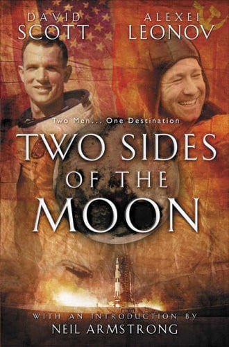 Two Sides Of The Moon: Our Story Of The Cold War Space Race by Alexei Leonov and David Scott
