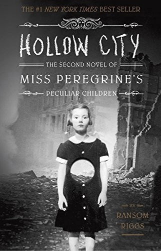 Hollow City: The Second Novel Of Miss Peregrine's Peculiar Children by Ransom Riggs
