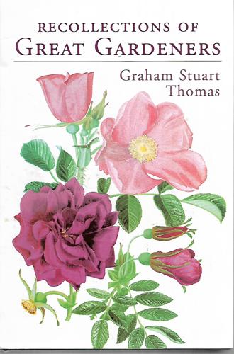 Recollections Of Great Gardeners by Graham Stuart Thomas