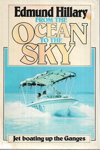 From the Ocean To the Sky by Edmund Hillary