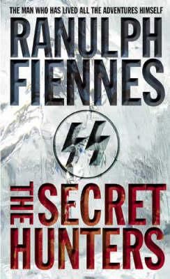 The Secret Hunters by Ranulph Fiennes